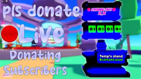 LIVE Pls Donate Road To Leaderboard Donating Chatting To