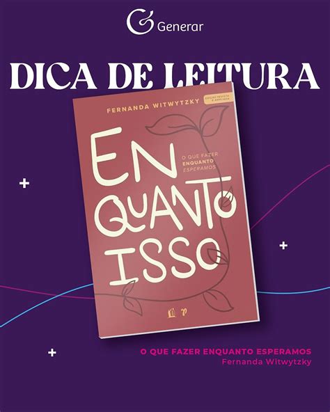 Dica De Leitura Enquanto Isso De Fernanda Witwytzky