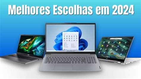 Melhores Notebooks Para Trabalho Notebook Bom E Barato Youtube