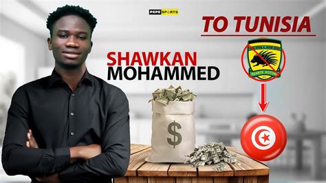 B D News Shawkan Mohammed Off To Tunisiaas He Swerve Kotoko