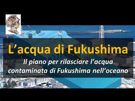 L Acqua Di Fukushima Il Piano Per Rilasciare Lacqua Contaminata Di