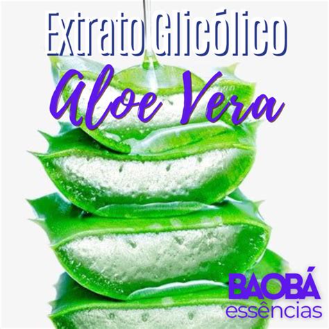 Extrato Glicólico de Aloe Vera Babosa