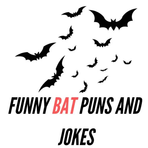 55+ Funny Bat Puns And Jokes: Wing It with Humor - Puns - Funny Puns