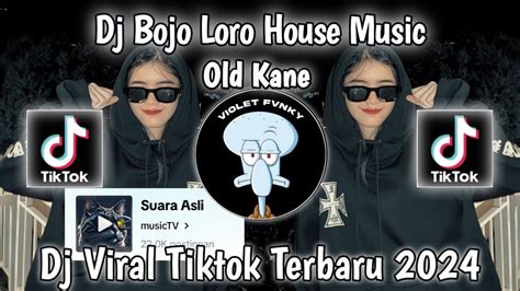 DJ BOJO LORO HOUSE MUSIC VIRAL TIK TOK 2024 TERBARU YANG KALIAN CARI