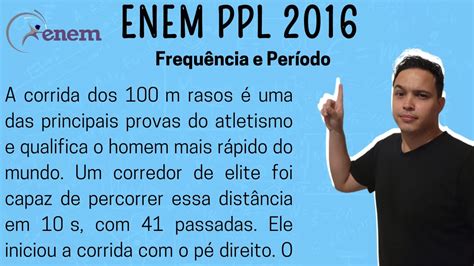 ENEM PPL 2016 A corrida dos 100 m rasos é uma das principais provas