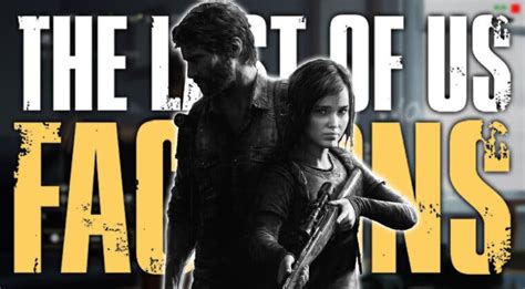 The Last Of Us Factions Ha Sido Oficialmente Cancelado Y Se Revela El