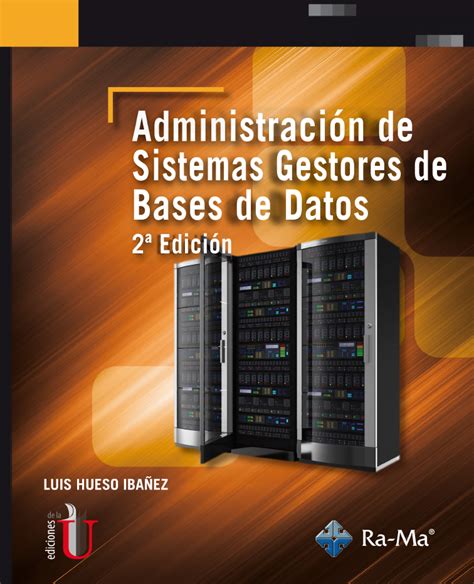 Administración de Sistemas gestores de Bases de Datos Ediciones de la