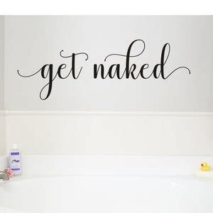 Get Naked Decal Bathroom Wall Decor Funny Bathroom Sign Vinyl Etsy