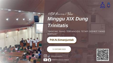 IBADAH MINGGU XIX DUNG TRINITATIS HKBP PERUMNAS 2 BEKASI YouTube