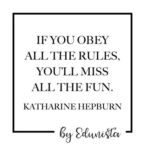 Embrace Your Freedom and Have Fun - Katharine Hepburn