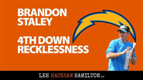 Brandon Staley Chargers 4th Down Recklessness Youtube