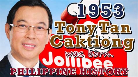 1953 Tony Tan Caktiong A Renowned Businessman And Founder Of Jollibee