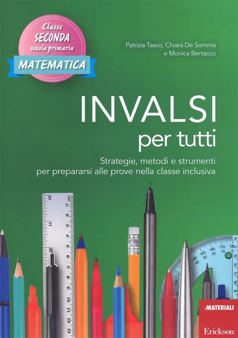 INVALSI Per Tutti Strategie Metodi E Strumenti Per Prepararsi Alle