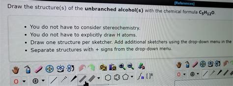 Solved Draw The Structure S Of The Unbranched Alcohol S Chegg