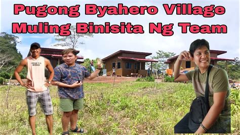 MULING BINISITA NG PB TEAM ANG PUGONG BYAHERO VILLAGE YouTube