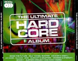 The Ultimate Hardcore Album X CD Compilation R Discogs