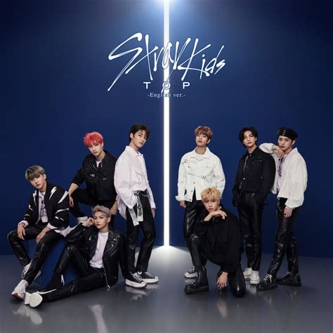 TOP English Version música y letra de Stray Kids Spotify