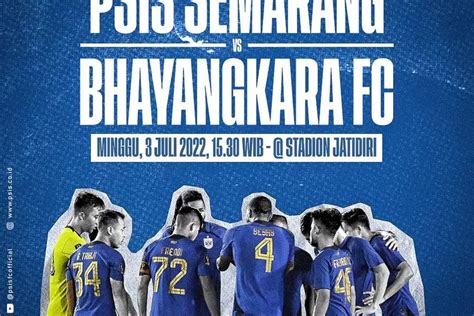 Link Live Streaming PSIS Semarang Vs Bhayangkara FC Piala Presiden