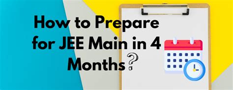 How To Prepare For JEE Main In 4 Months