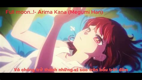 Full Moon Arima Kana CV Megumi Han Oshi No Ko Ep 9 Insert Song