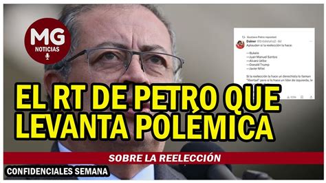 Malpa El Rt De Petro Que Levanta Pol Mica Sobre La Reelecci N