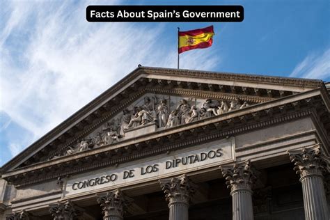 10 Facts About Spain's Government - Have Fun With History