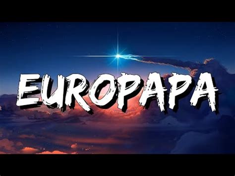 Joost Europapa Lyrics K Youtube