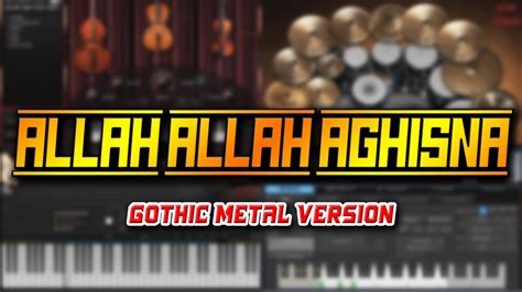 Allah Allah Aghisna Gothic Metal Version YouTube