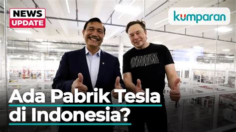 Isu Pabrik Tesla Di Indonesia Elon Musk Berikan Tanggapan Youtube