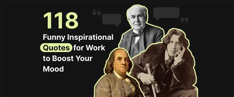 118 Funny Inspirational Quotes For Work To Brighten Your Day