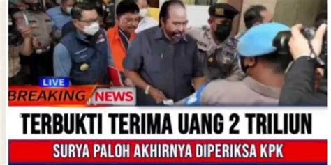 CEK FAKTA Surya Paloh Diperiksa KPK Karena Terlibat Korupsi Rp8