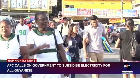 Afc Calls On Government To Subsidise Electricity For All Guyanese Youtube