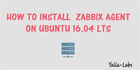 How To Install Zabbix Agent On Ubuntu Lts Yallalabs