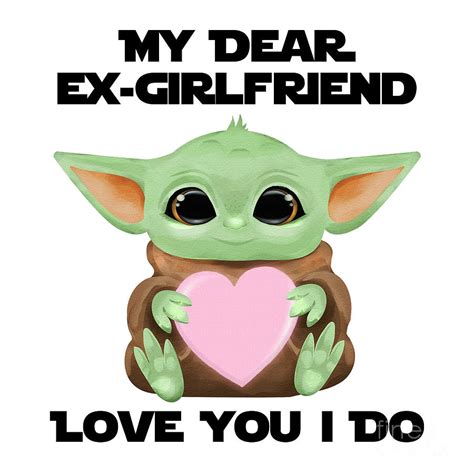 My Dear Ex-Girlfriend Love You I Do Cute Baby Alien Sci-Fi Movie Lover Valentines Day Heart ...