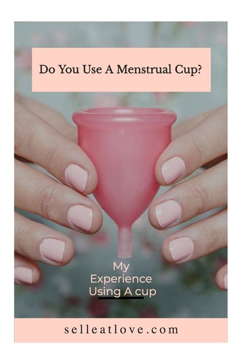 Everything You Need To Know About Using A Menstrual Cup