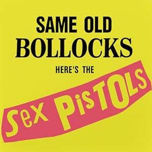 SEX PISTOLS SEX PISTOLS SEX PISTOLS Same Old Bollocks By SEX