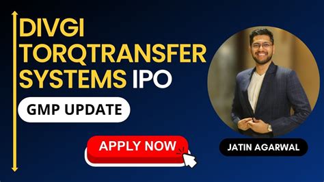 Divgi Torqtransfer Systems Ipo Divgi Toqtransfer Ipo Gmp New Ipo