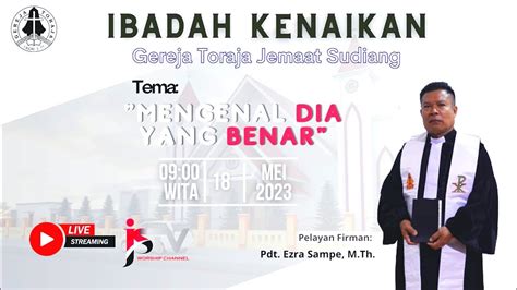 🔴[live] Ibadah Kenaikan Yesus Kristus Ke Sorga Gereja Toraja Jemaat