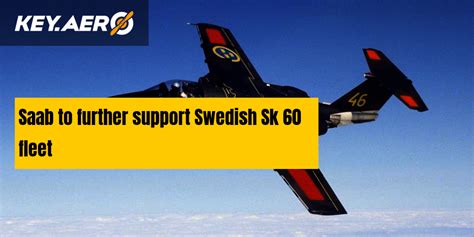 Saab to further support Swedish Sk 60 fleet