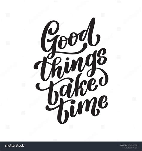 Good Things Take Time Hand Lettered Stock Vector Royalty Free 1735742312