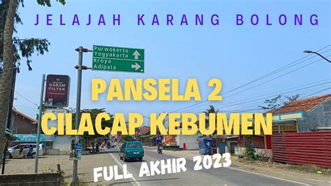 JJLS PANSELA Cilacap Kebumen FULL Terkini 2023 YouTube