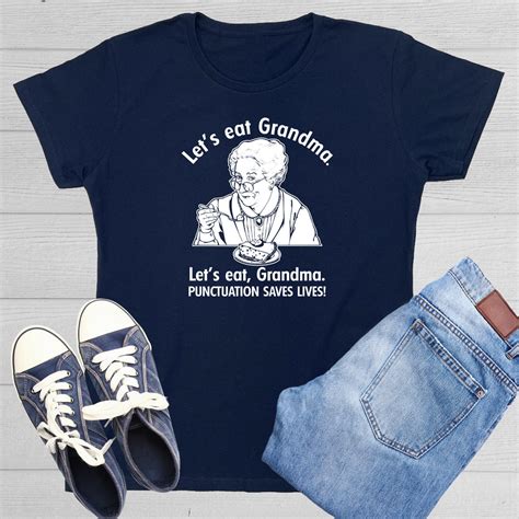 Lets Eat Grandma Punctuation Saves Lives Funny Graphic Grandma T