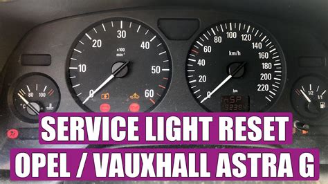 How To Reset Service Light Oil Service Opel Vauxhall Astra G Corsa