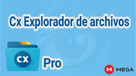 Descargar Cx Explorador De Archivos Pro Por Mega Youtube