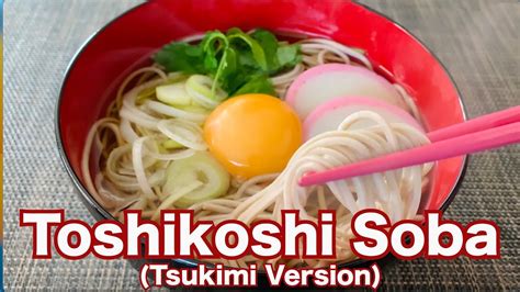 Japanese Traditional Noodle Recipehow To Make Toshikoshi Soba