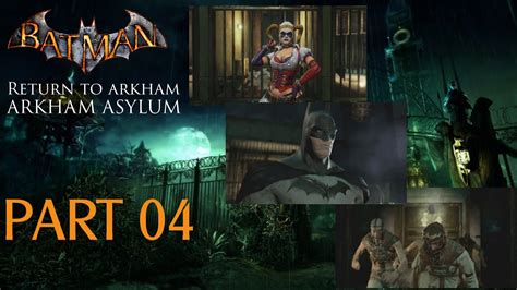 Batman Return To Arkham Arkham Asylum Part 04 The Penitentiary