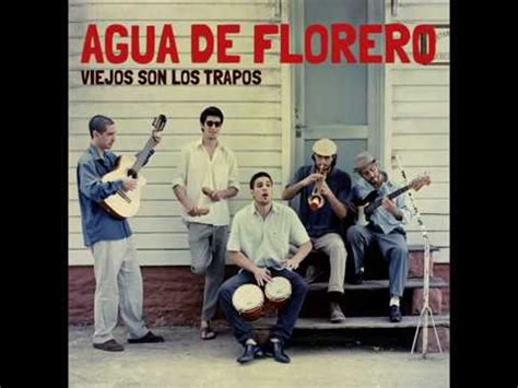 Agua De Florero Viejos Son Los Trapos 2017 Album Completo YouTube