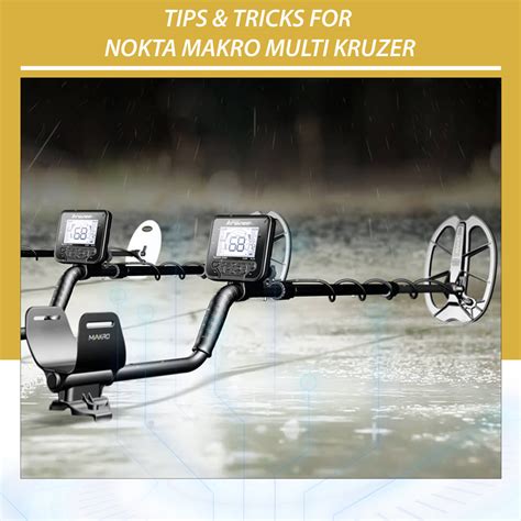 Tips Tricks For Nokta Makro Multi Kruzer Gold Detectors