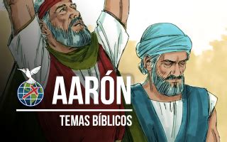 Personajes Bíblicos Aarón Iglesia Metodista Pentecostal de Chile