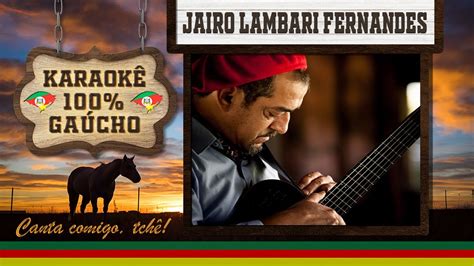 Karaokê Gaúcho Cena de Campo Jairo Lambari Fernandes KARAOKÊ